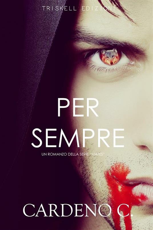 Per sempre - C. Cardeno,Barbara Cinelli - ebook