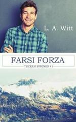 Farsi forza. Tucker Springs. Vol. 1