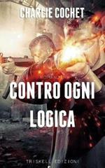 Contro ogni logica