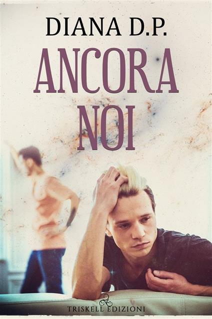 Ancora noi. Time. Vol. 1 - Diana D. P. - ebook