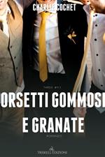 Orsetti gommosi e granate