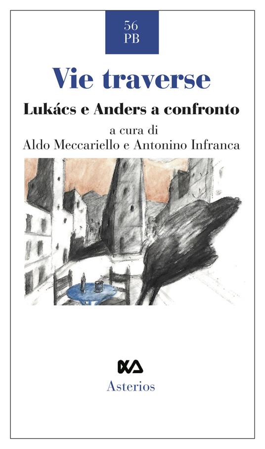 Vie traverse. Lukàcs e Anders a confronto - copertina