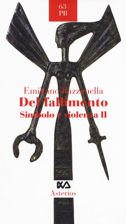 Simbolo e violenza. Vol. 2: Del fallimento. - Emiliano Bazzanella - copertina