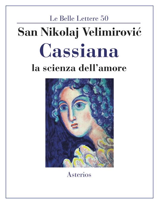 Cassiana. La scienza dell'amore - Nikolaj Velimirovic (san) - copertina