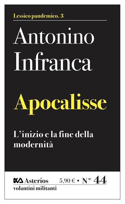 Apocalisse. L'inizio e la fine della modernità - Antonino Infranca - copertina