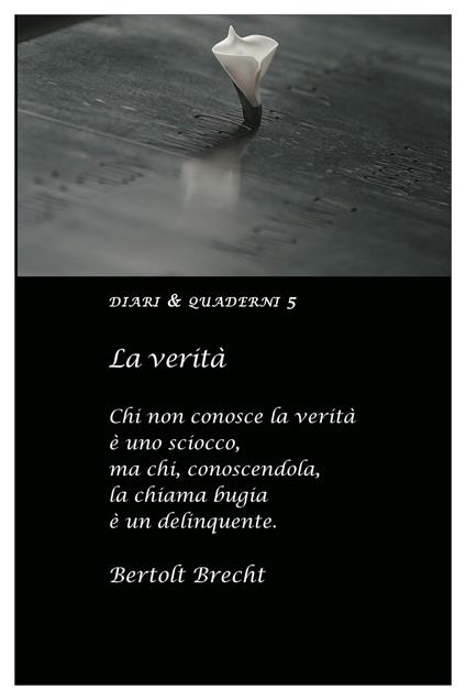 Diario 2022, Bertolt Brecht. La verità