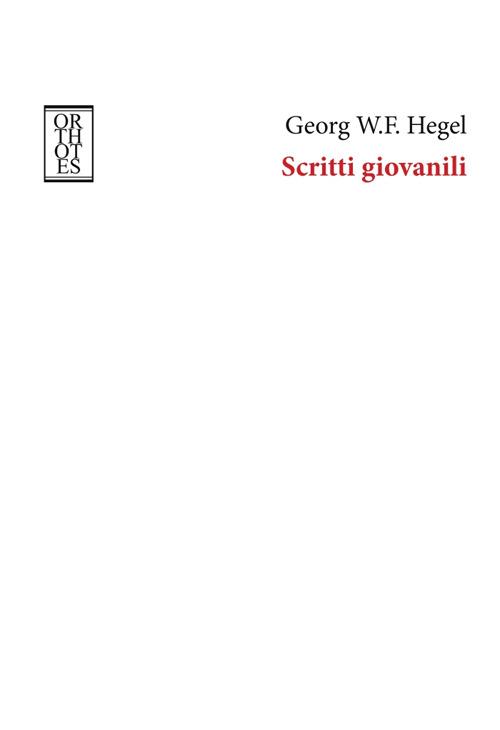 Scritti giovanili - Friedrich Hegel - copertina