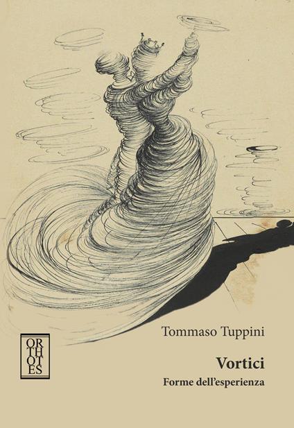 Vortici. Forme dell'esperienza - Tommaso Tuppini - copertina