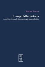 Il campo della coscienza. Aron Gurwitsch e la fenomenologia trascendentale