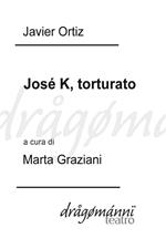 José K, torturato