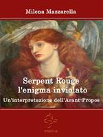 Serpent Rouge l'enigma inviolato - Un'interpretazione dell'Avant-Propos