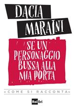 Se un personaggio bussa alla mia porta «come si racconta»