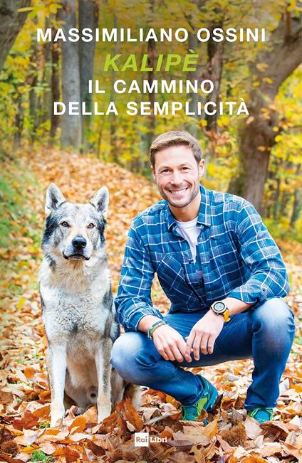 Kalipè. Il cammino della semplicità - Massimiliano Ossini - ebook