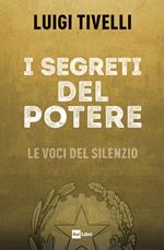 I segreti del potere. Le voci del silenzio