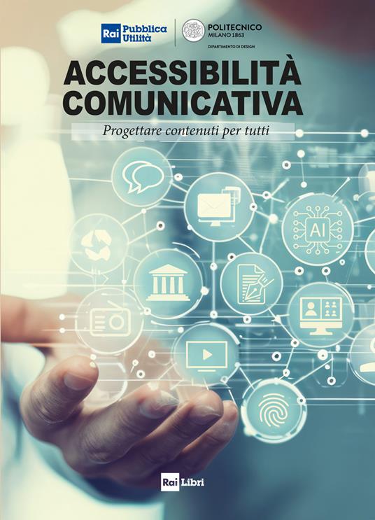 Accessibilità comunicativa. Progettare contenuti per tutti - Maria Chiara Andriello,Dina Riccò - ebook