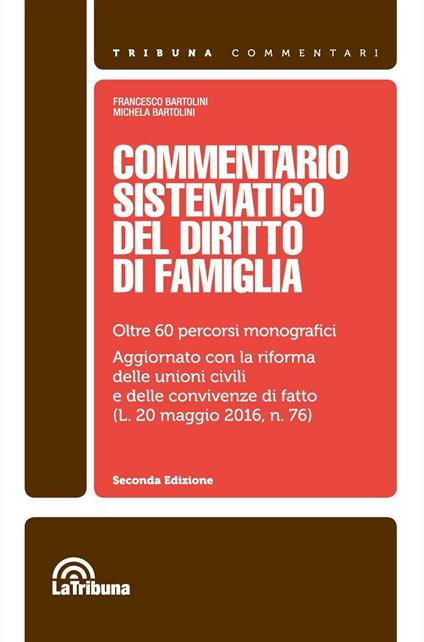 Commentario sistematico del diritto di famiglia - Francesco Bartolini,Michela Bartolini - copertina