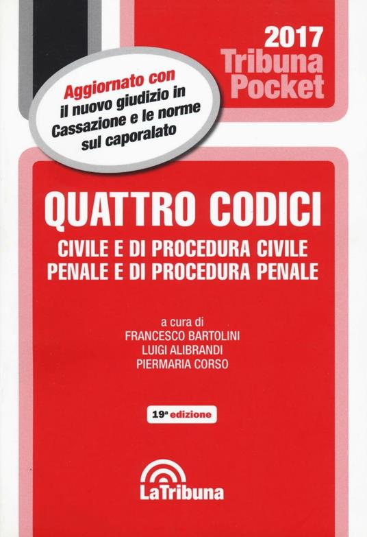 Quattro codici. Civile e di procedura civile, penale e di procedura penale e leggi complementari - copertina