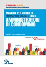 Manuale per i corsi di formazione iniziale degli amministratori di condominio