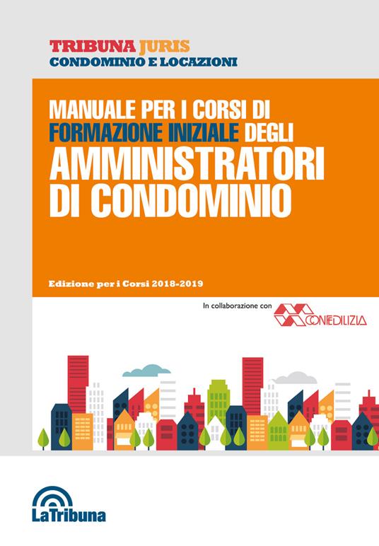 Manuale per i corsi di formazione iniziale degli amministratori di condominio - copertina