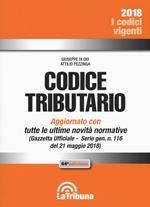 Codice tributario. Aggiornato alla Gazzetta Ufficiale n. 116 del 21 maggio 2018