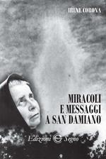 Miracoli e messaggi a San Damiano