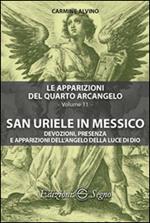 Le apparizioni del quarto arcangelo. Vol. 11: San Uriele in Messico.