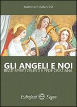 Gli angeli e noi. Beati spiriti celesti e fede cristiana