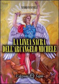 La linea sacra dell'arcangelo san Michele - Sandro Mancinelli - copertina