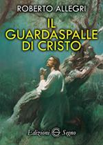 Il guardaspalle di Cristo