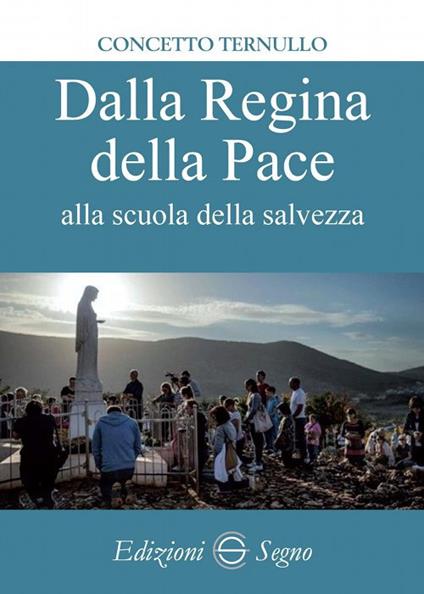 Dalla Regina della pace alla scuola della salvezza - Concetto Ternullo - copertina