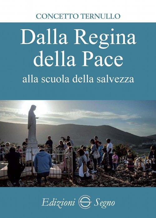 Dalla Regina della pace alla scuola della salvezza - Concetto Ternullo - copertina