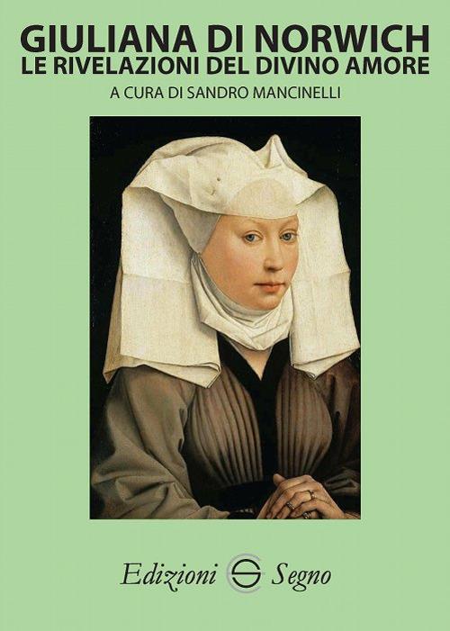 Giuliana di Norwich. Le rivelazioni del divino amore - Sandro Mancinelli - copertina