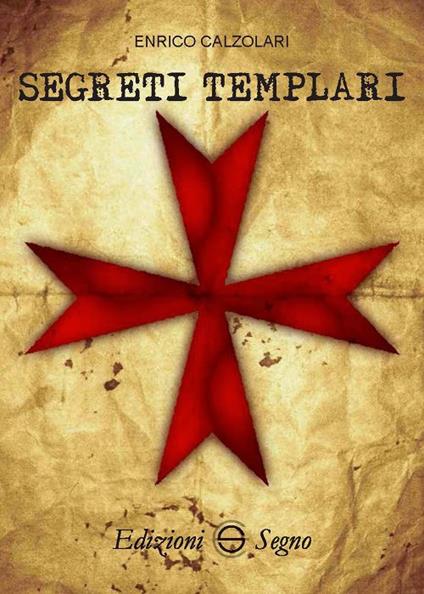 Segreti templari - Enrico Calzolari - copertina