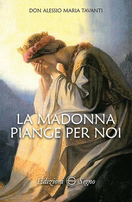 La Madonna piange per noi - Alessio Tavanti - copertina