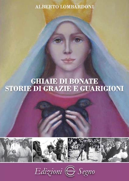 Ghiaie di Bonate. Storie di grazie e guarigioni - Alberto Lombardoni - copertina