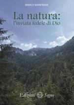 La natura: l'inviata fedele di Dio