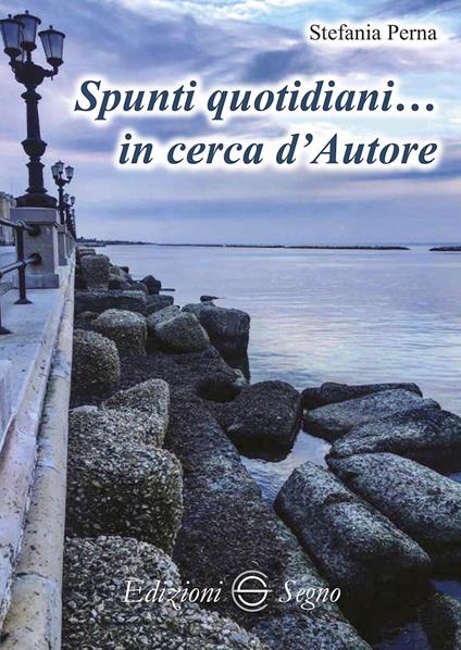 Spunti quotidiani... in cerca d'autore - Stefania Perna - copertina