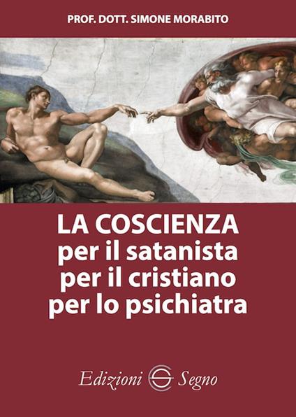 La coscienza per il satanista per il cristiano per lo psichiatra - Simone Morabito - copertina