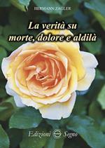 La verità su morte, dolore e aldilà