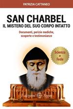 San Charbel. Il mistero del suo corpo intatto