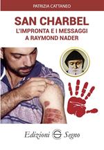 San Charbel. L'impronta e i messaggi a Raymond Nader