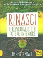 Rinasci e risveglia il tuo potere interiore