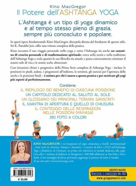 Il potere dell'Ashtanga yoga. Sviluppa la forza, la flessibilità e la pace interiore - Kino MacGregor - 2