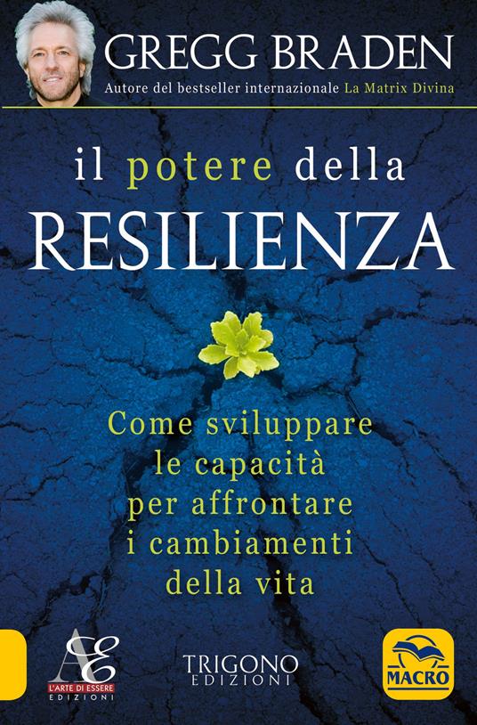 Il potere della resilienza - Gregg Braden - 3