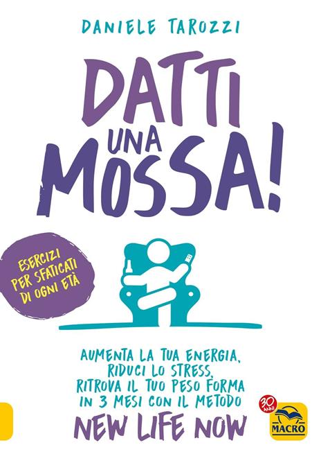 Datti una mossa! - Daniele Tarozzi - 2