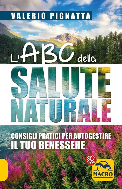 L' ABC della salute naturale. Consigli pratici per autogestire il tuo benessere - Valerio Pignatta - copertina