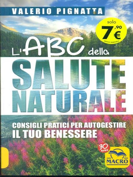 L' ABC della salute naturale. Consigli pratici per autogestire il tuo benessere - Valerio Pignatta - 4