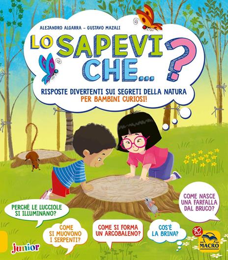 Lo sapevi che...? Risposte divertenti sui segreti della natura per bambini curiosi - Alejandro Algarra,Gustavo Mazali - 3