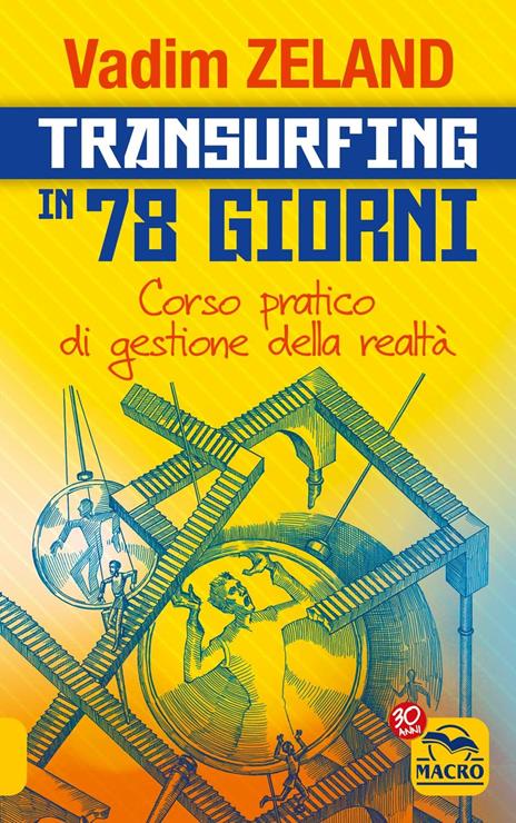 Transurfing in 78 giorni. Corso pratico per gestire la tua realtà - Vadim Zeland - 3