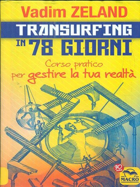 Transurfing in 78 giorni. Corso pratico per gestire la tua realtà - Vadim Zeland - 2